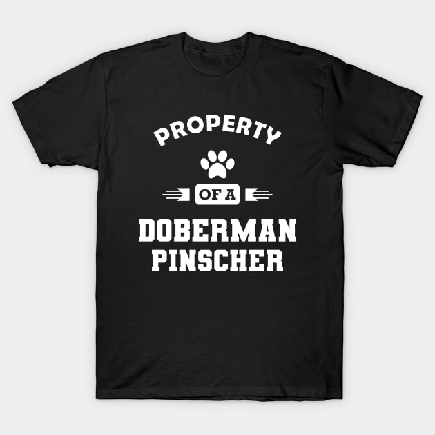 Doberman Pinscher Dog - Property of a doberman pinscher T-Shirt by KC Happy Shop